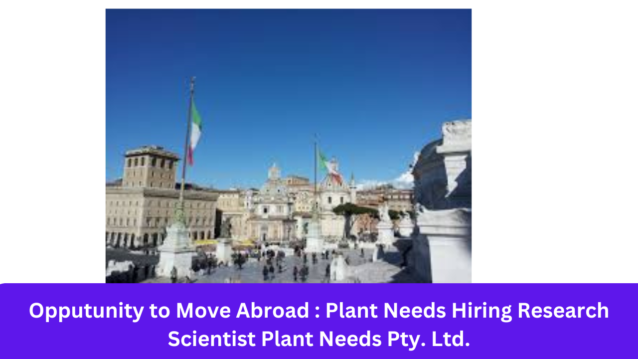 Opputunity to Move Abroad : Plant Needs Hiring Research Scientist Plant Needs Pty. Ltd.