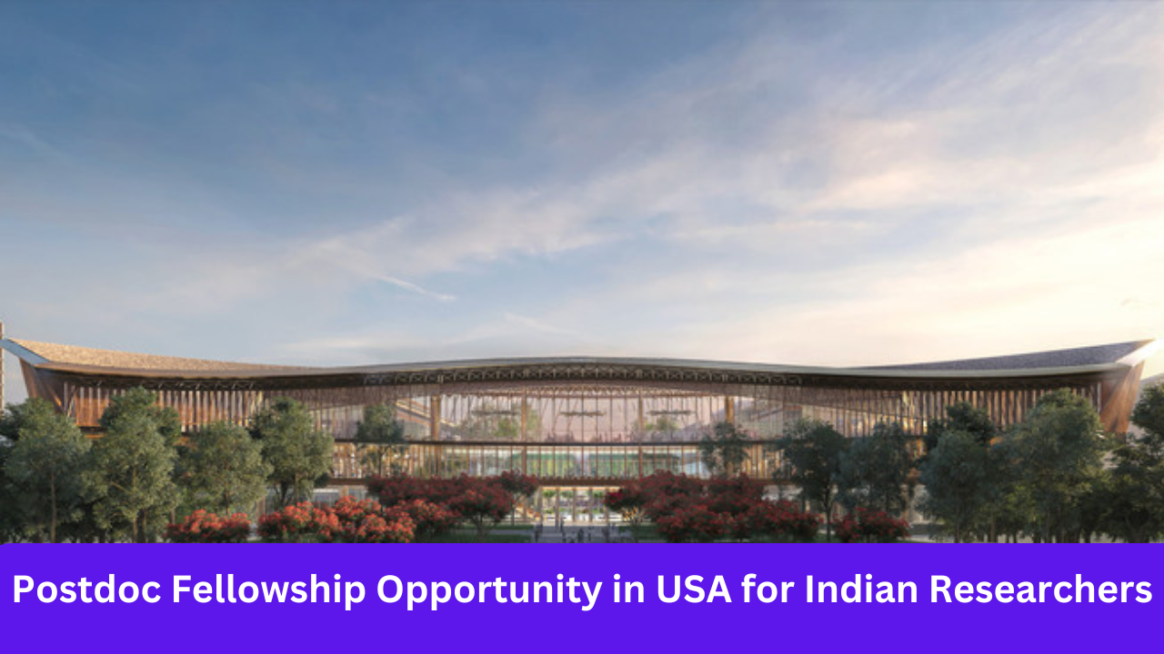 Postdoc Fellowship Opportunity in USA for Indian Researchers