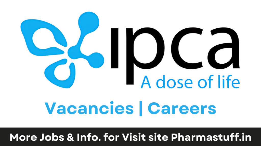 Freshers Hiring at Ipca Laboratories Limited