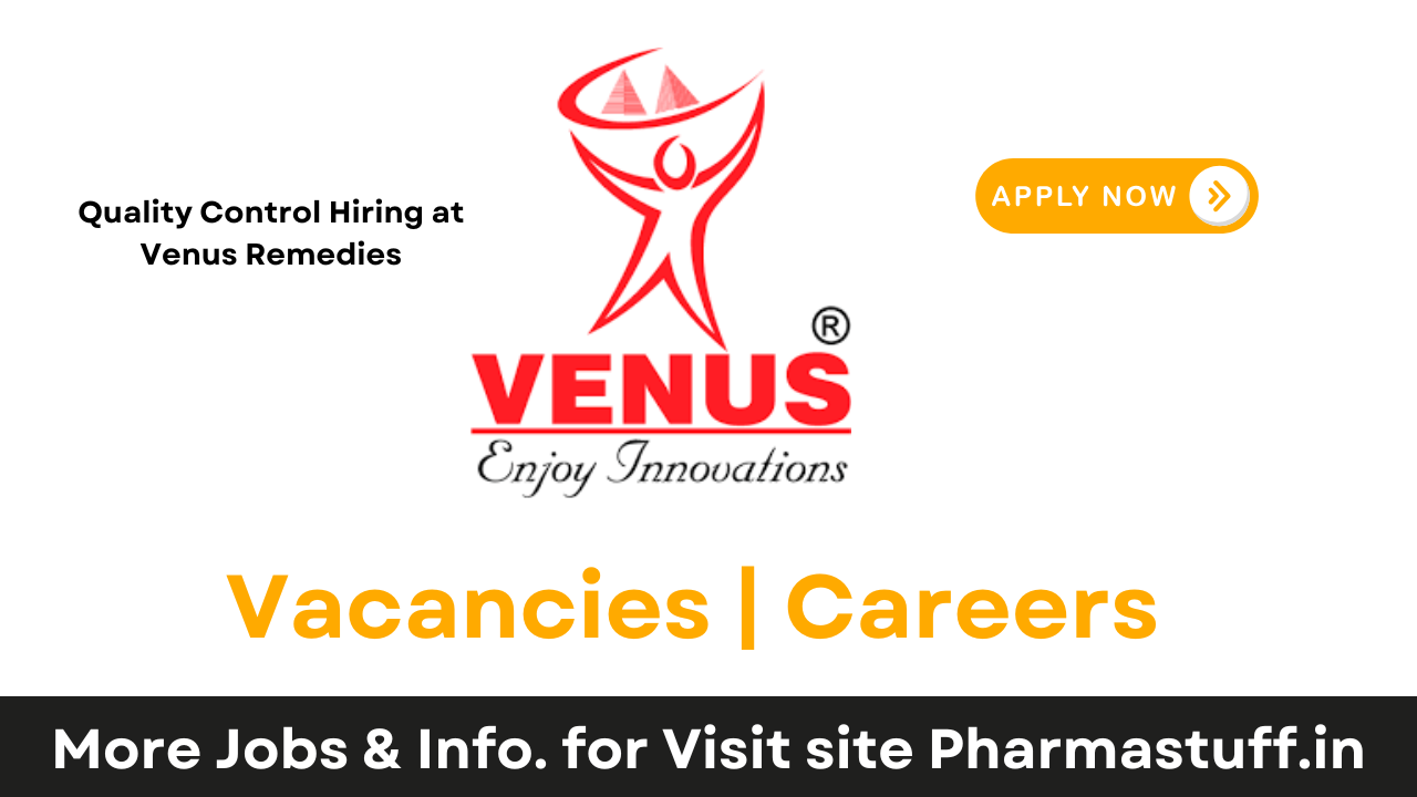 Quality Control Hiring at Venus Remedies