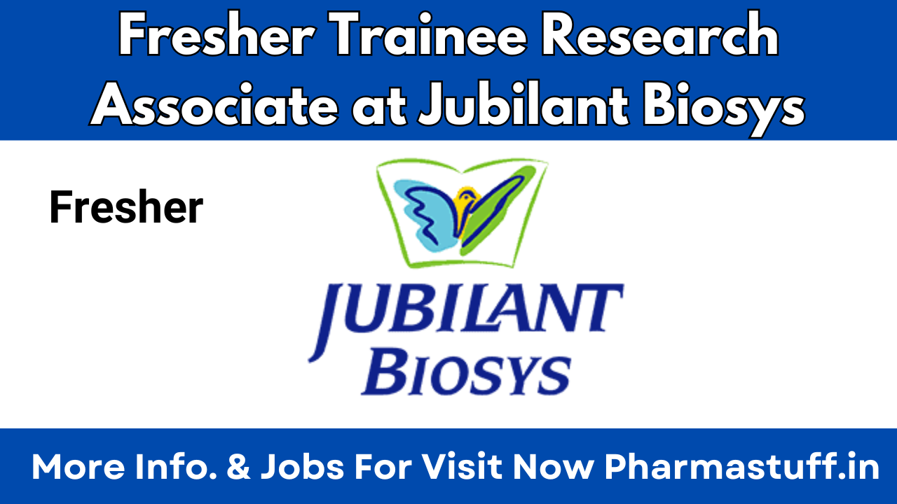 Fresher Trainee Research Associate at Jubilant Biosys