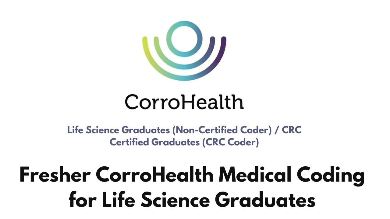 Fresher CorroHealth Medical Coding or Life Science