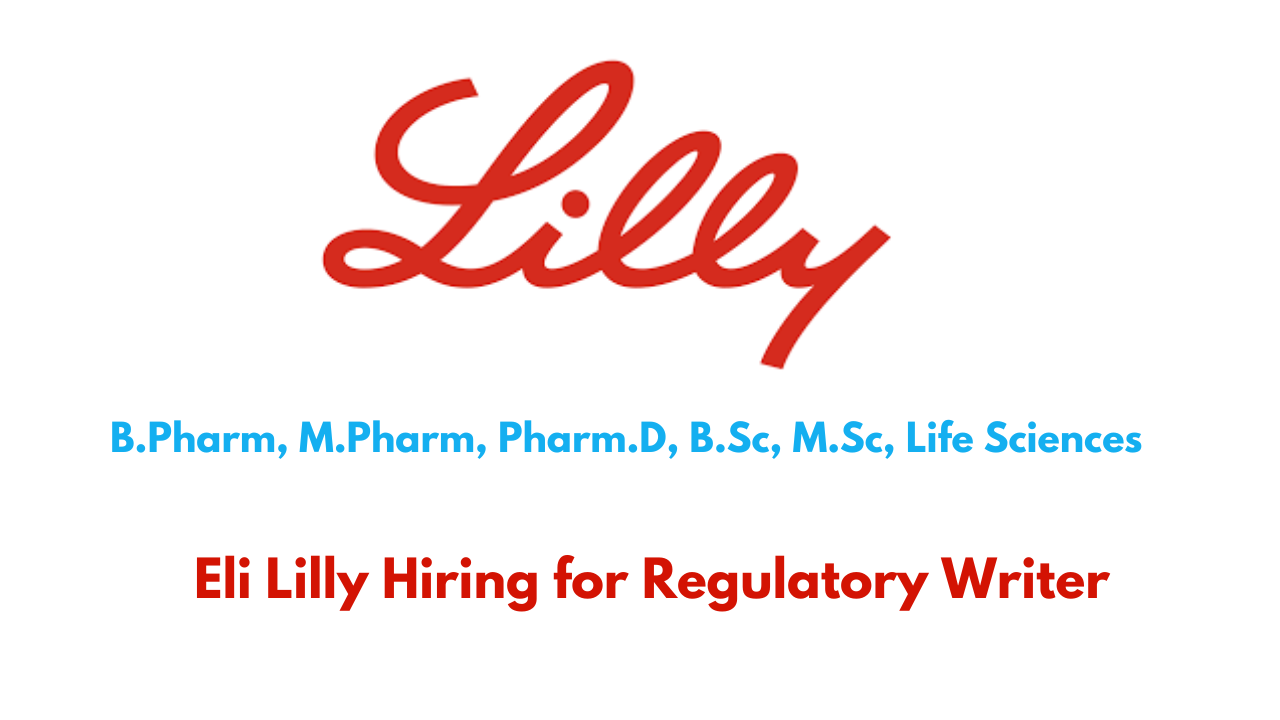 Eli Lilly Hiring for Regulatory Writer