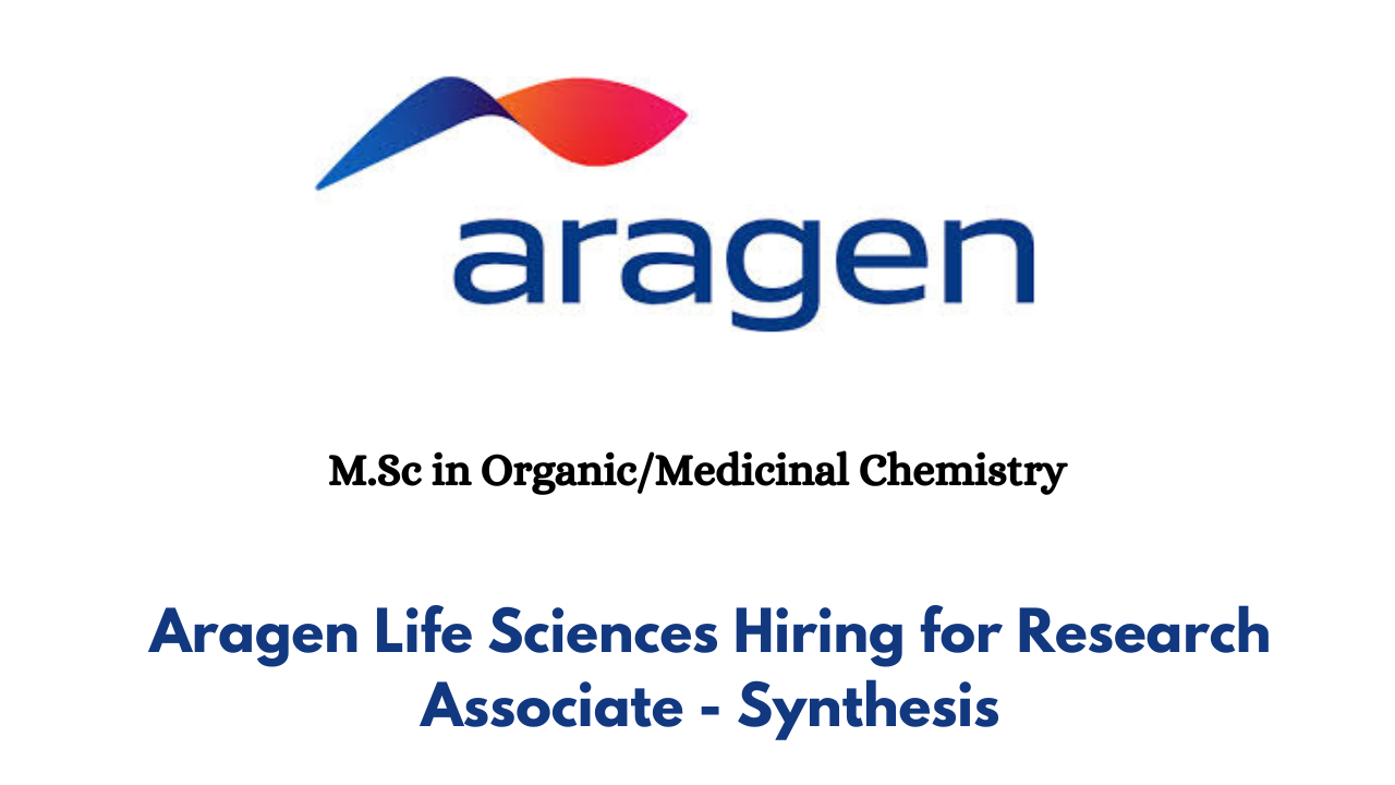 Aragen Life Sciences Hiring for Research Associate - Synthesis