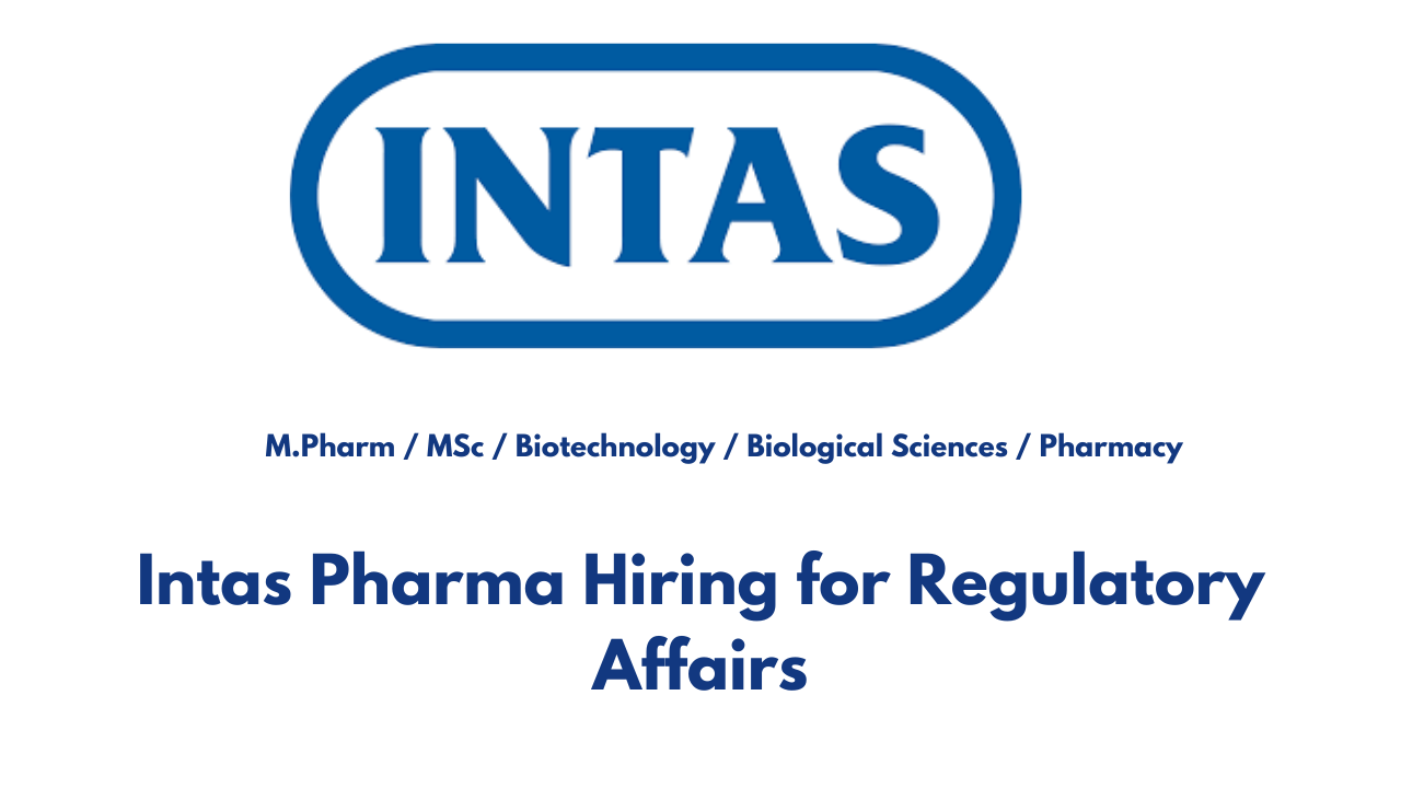 Intas Pharma Hiring for Regulatory Affairs