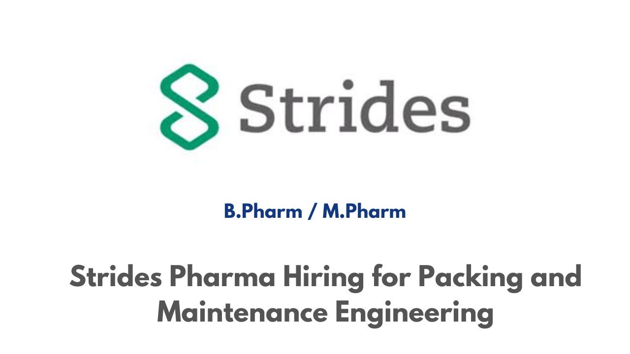 Strides Pharma Hiring for Packing and Maintenance Engineering