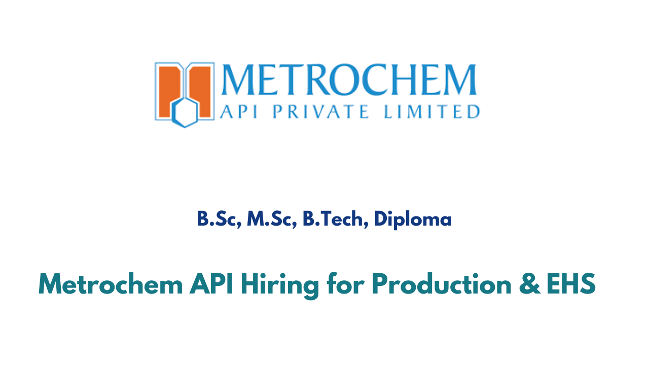 Metrochem API Hiring for Production & EHS