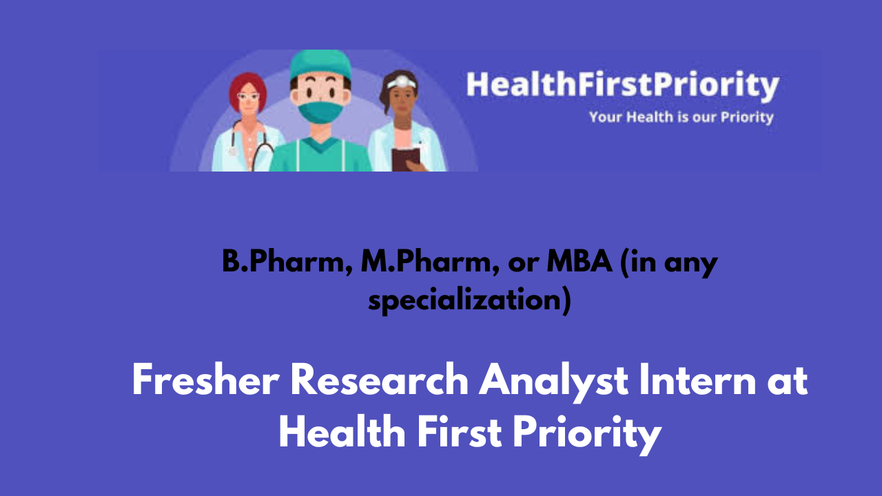 Fresher Research Analyst Intern at Health First Priority