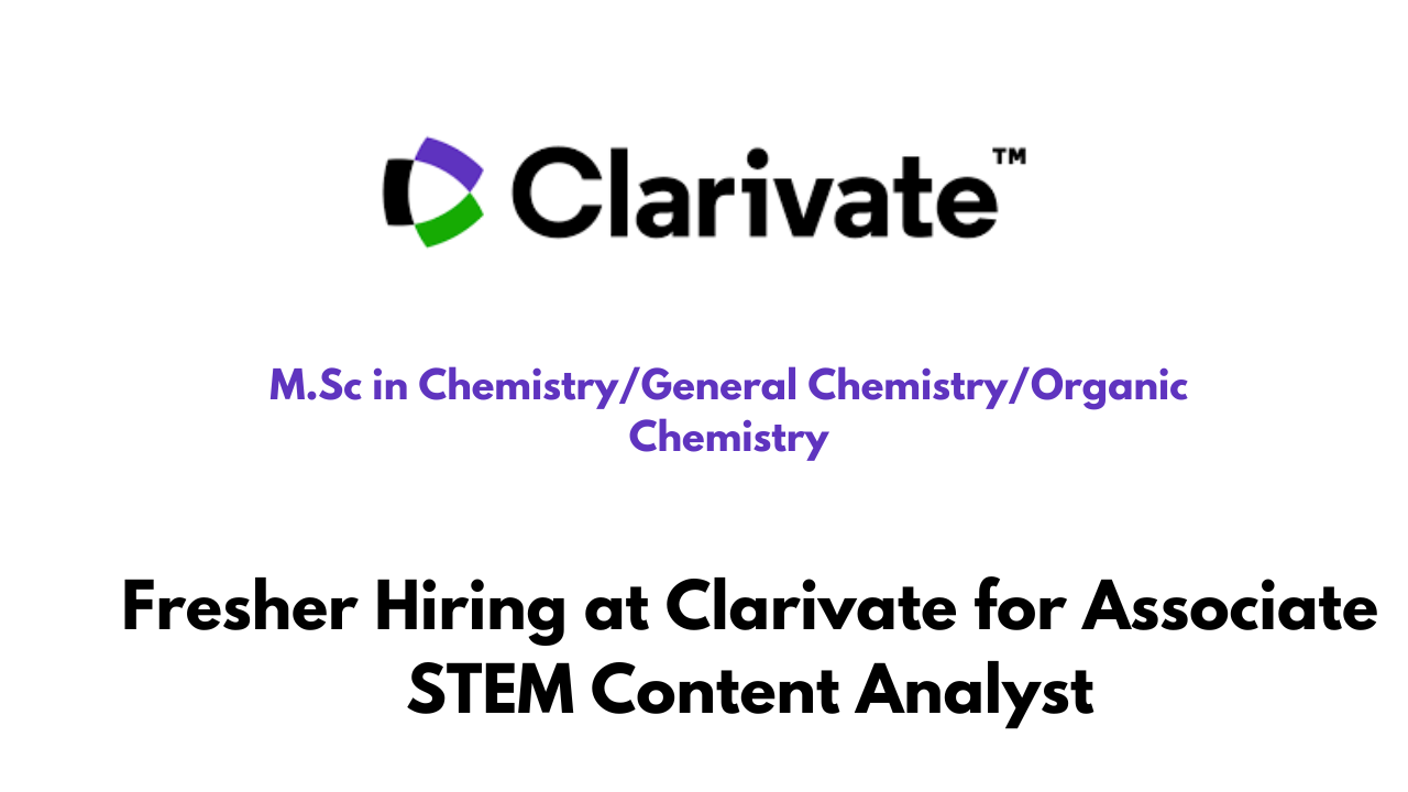 Fresher Hiring at Clarivate for Associate STEM Content Analyst