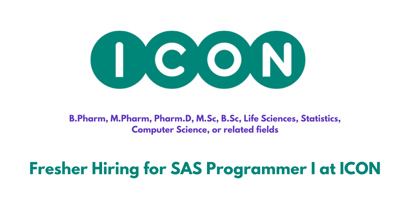 Fresher Hiring for SAS Programmer I at ICON