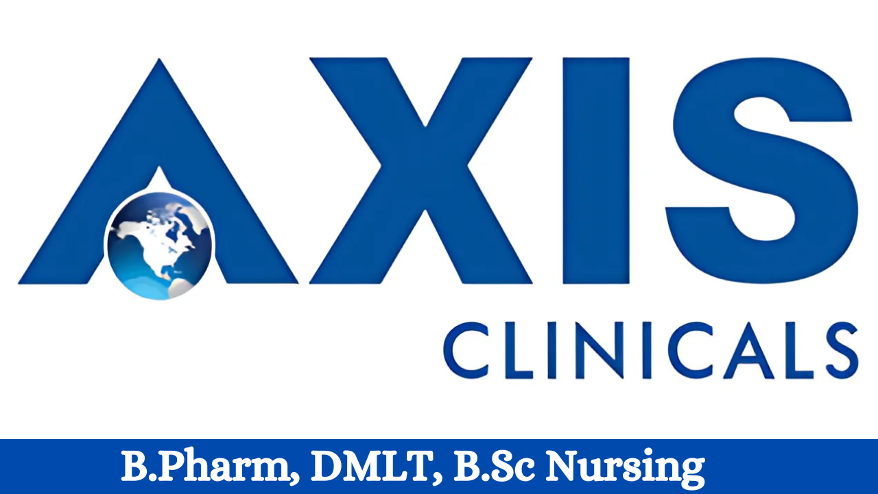 Freshers Axis Clinicals Hiring for Clinical Pharmacology