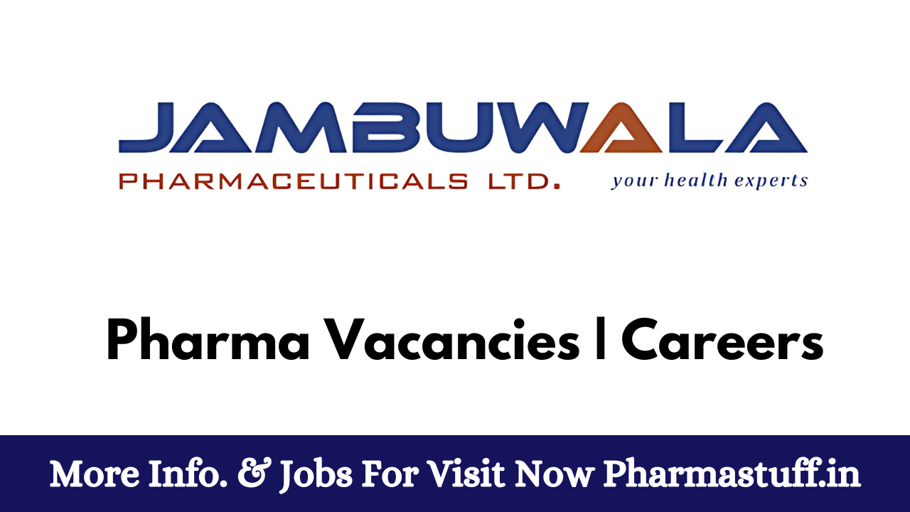 Jambuwala Pharmaceuticals Hiring for Multiple Role