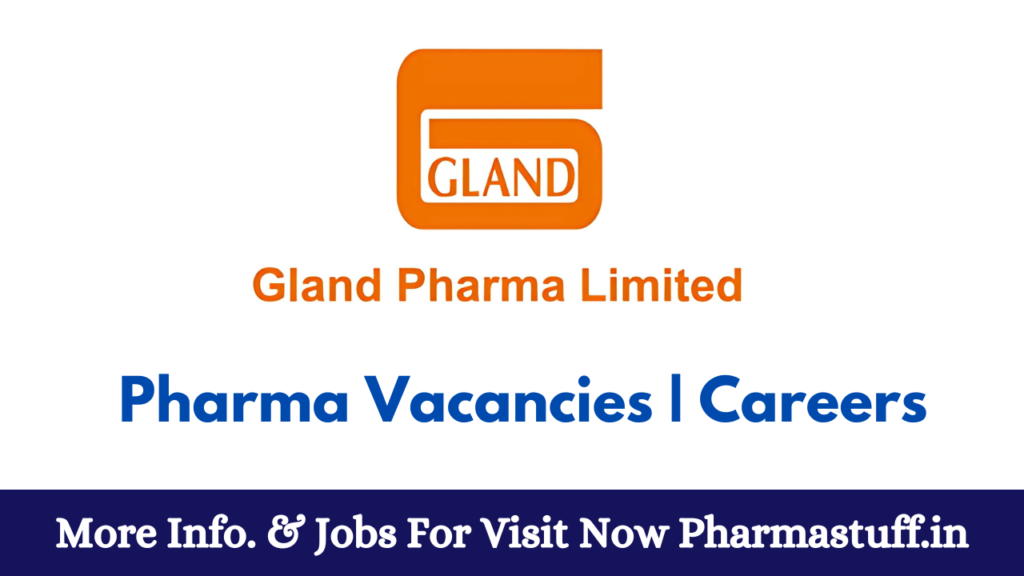 Gland Pharma Hiring for Analytical R&D