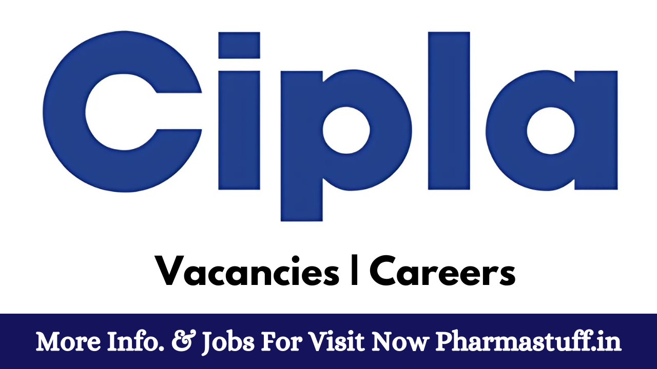 Walk-In Interview at Cipla for Various Roles