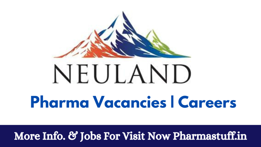 Neuland Hiring for Trainee / Chemist Production