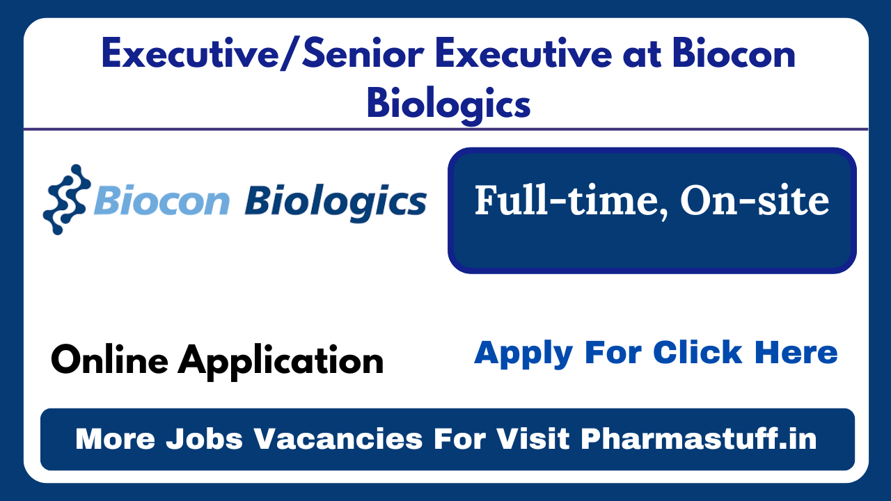 Executive/Senior Executive at Biocon Biologics