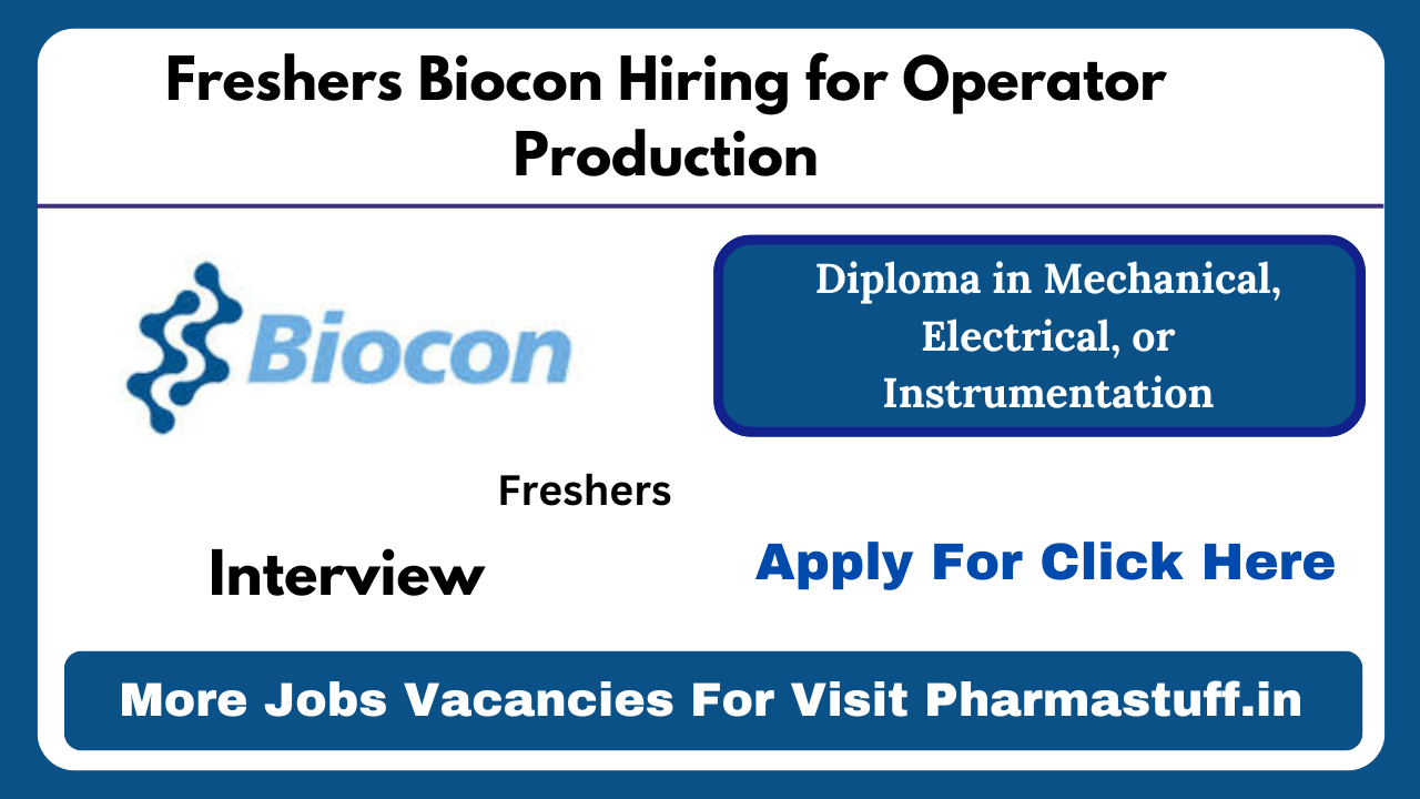 Freshers Biocon Hiring for Operator Production