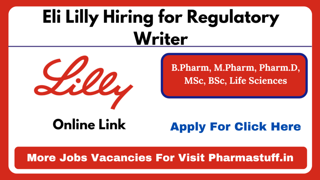 Eli Lilly Hiring for Regulatory Writer