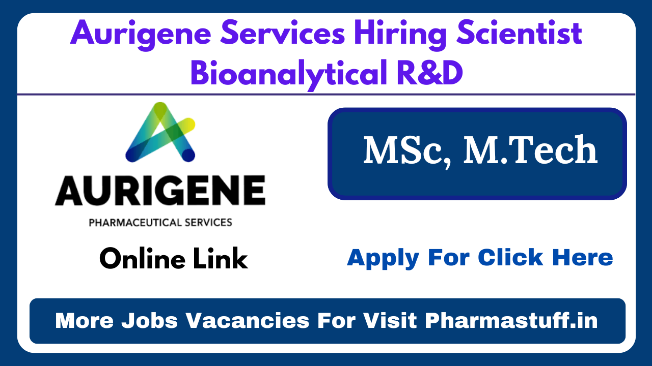 Aurigene Services Hiring Scientist Bioanalytical R&D