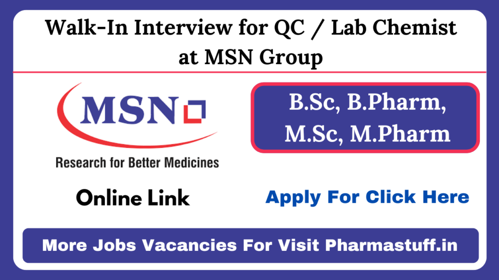 Walk-In Interview for QC / Lab Chemist at MSN Group