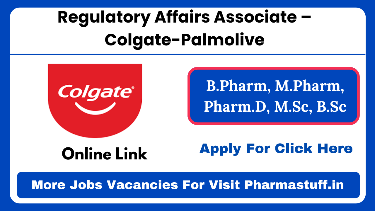 Regulatory Affairs Associate – Colgate-Palmolive