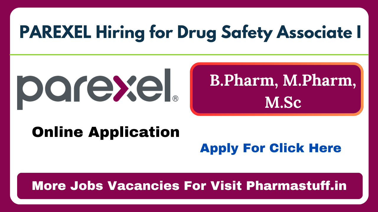 PAREXEL Hiring for Drug Safety Associate I