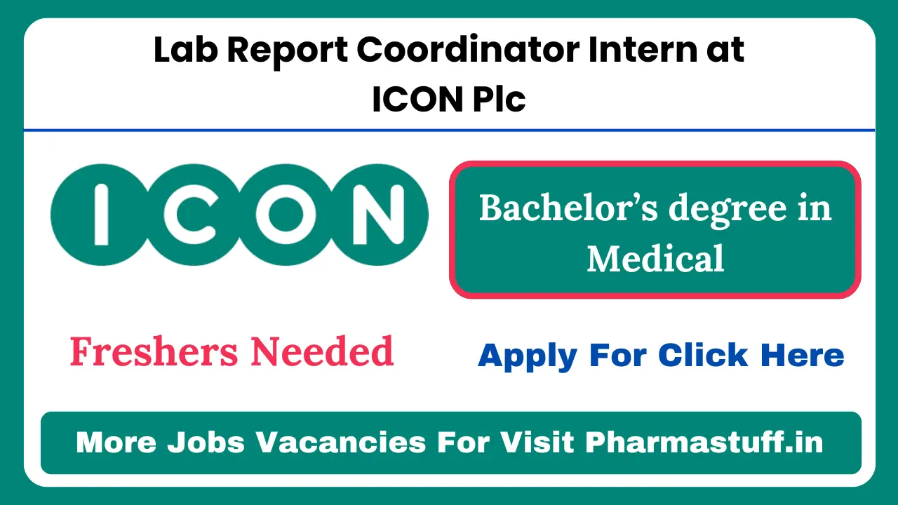 Lab Report Coordinator Intern at ICON Plc