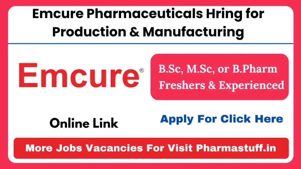 Emcure Pharmaceuticals Hring for Production & Manufacturing