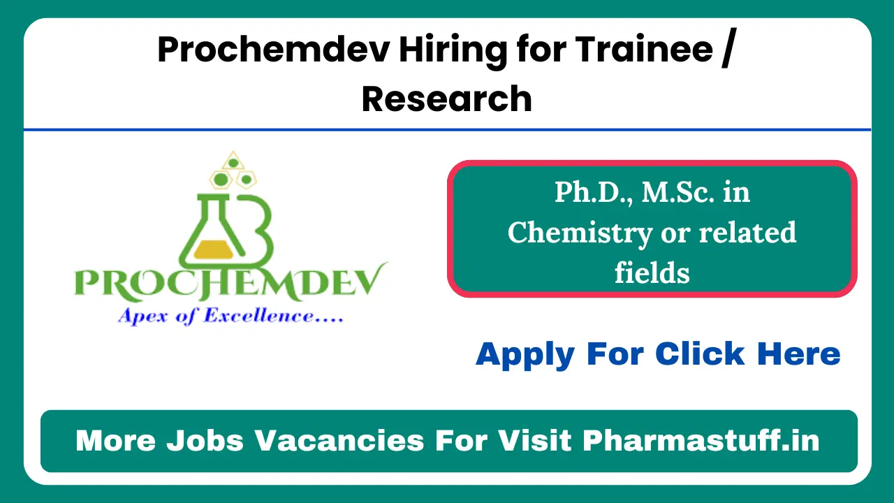 Prochemdev Hiring for Trainee / Research