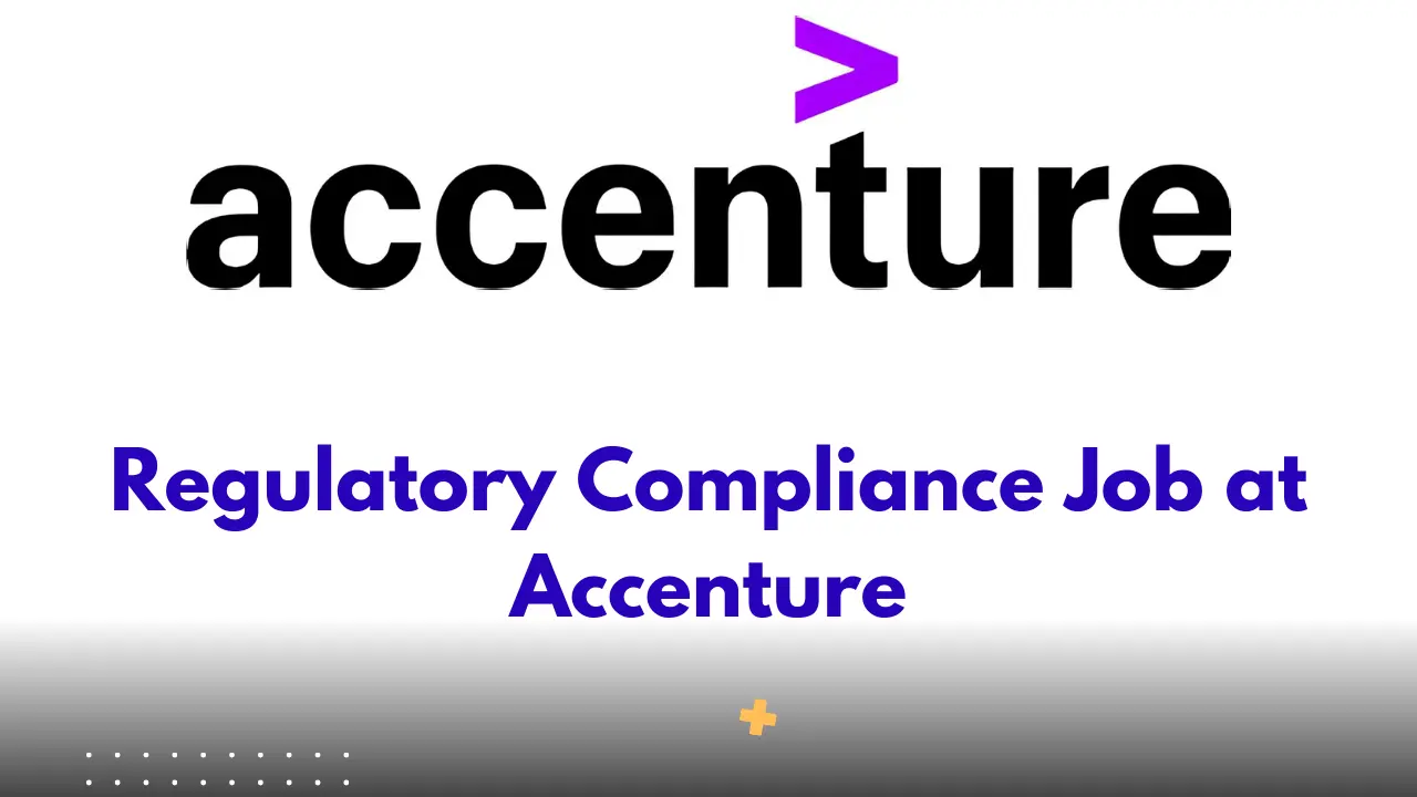 Regulatory Compliance Job at Accenture