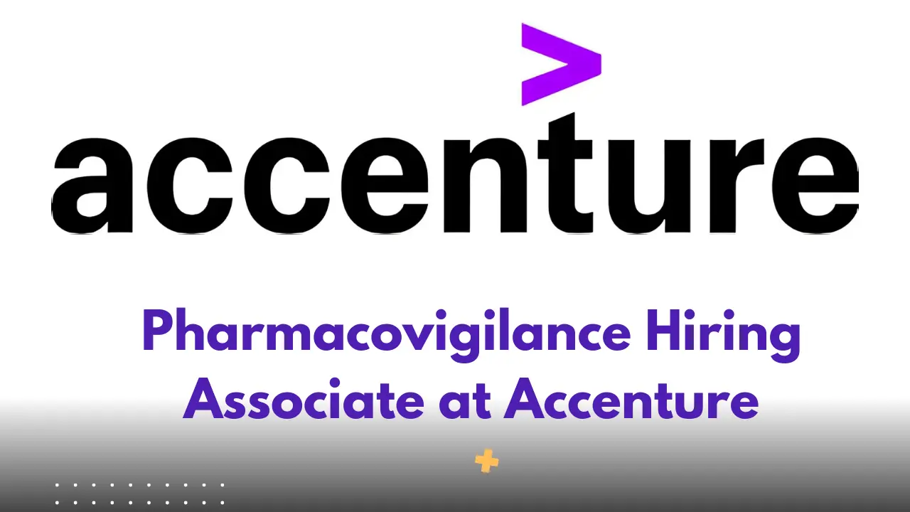 Pharmacovigilance Hiring Associate at Accenture