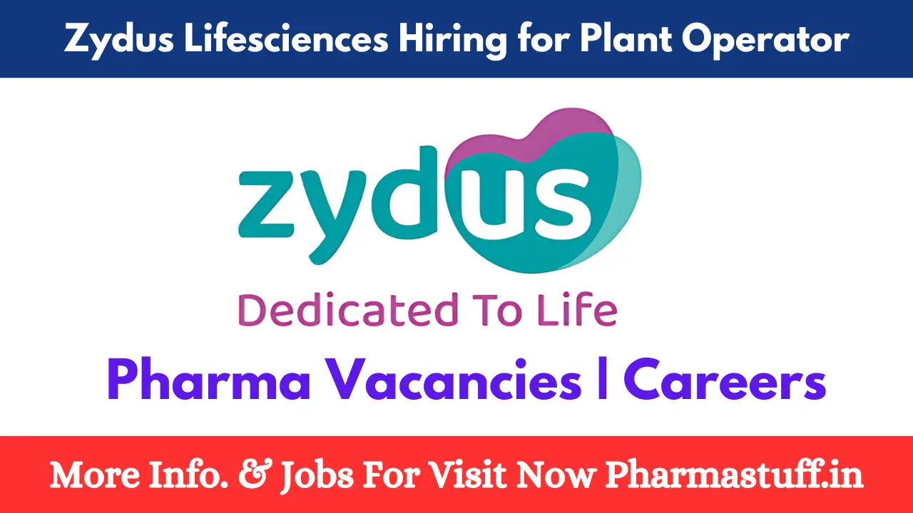 Zydus Lifesciences Hiring for Plant Operator