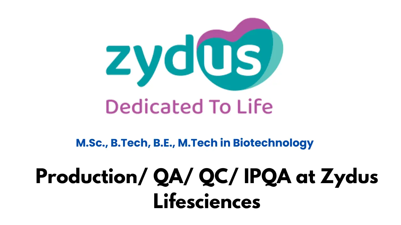 Production/ QA/ QC/ IPQA at Zydus Lifesciences